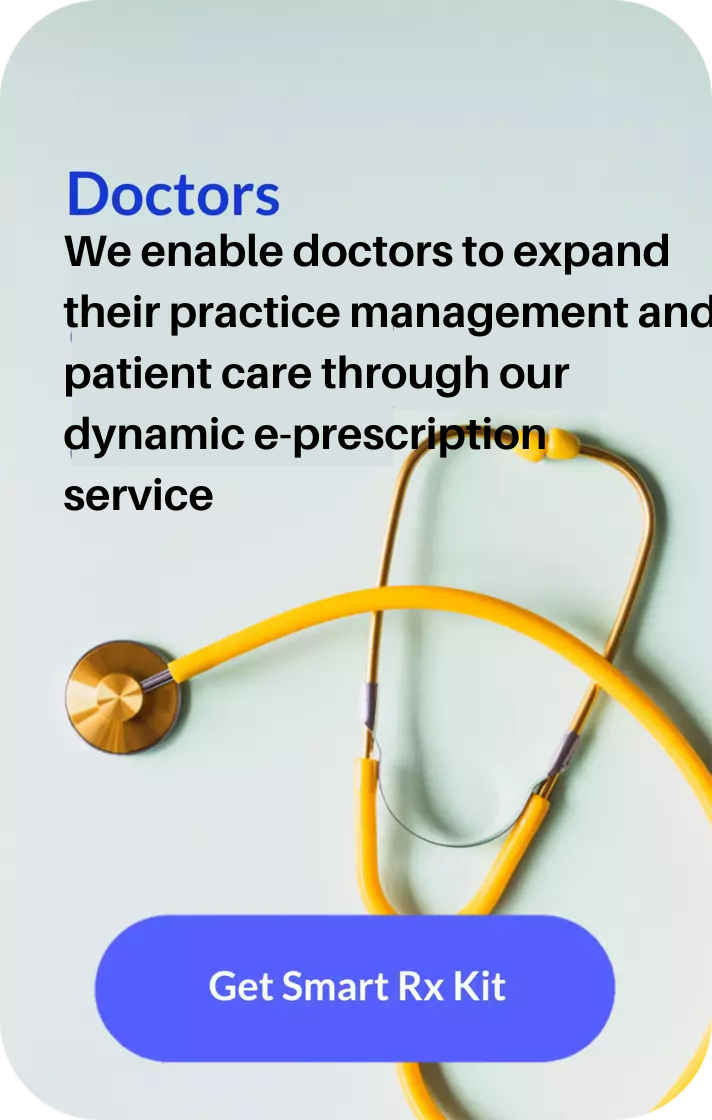 We enable doctors to expand their practice management and patient care through our dynamic e-prescription service